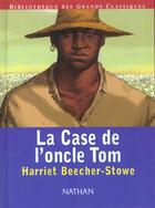 Couverture du livre « La Case De L'Oncle Tom » de Harriet Beecher-Stowe aux éditions Nathan