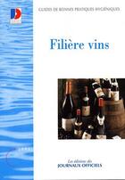 Couverture du livre « Filière vins » de  aux éditions Direction Des Journaux Officiels