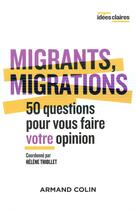 Couverture du livre « Migrants, migrations » de Helene Thiollet aux éditions Armand Colin