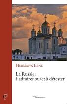 Couverture du livre « La Russie : à admirer ou/et à détester » de Hermann Iline aux éditions Cerf