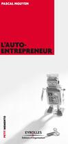 Couverture du livre « L'auto-entrepreneur » de Pascal Nguyen aux éditions Eyrolles