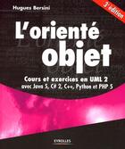 Couverture du livre « L'orienté objet ;cours et exercices en UML 2 (3e édition) » de Hugues Bersini aux éditions Eyrolles