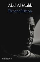 Couverture du livre « Réconciliation » de Abd Al Malik aux éditions Robert Laffont