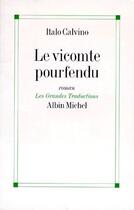 Couverture du livre « Le vicomte pourfendu » de Italo Calvino aux éditions Albin Michel