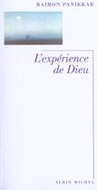 Couverture du livre « L'Experience De Dieu » de Panikkar-R aux éditions Albin Michel