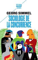 Couverture du livre « Sociologie de la concurrence » de Georg Simmel aux éditions Payot