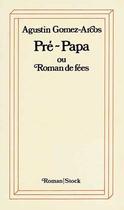 Couverture du livre « Pre-Papa » de Gomez-Arcos-A aux éditions Stock