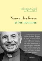 Couverture du livre « Sauver les livres et les hommes » de Romain Gubert et Michaeel Najeeb aux éditions Grasset Et Fasquelle