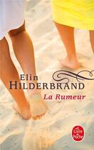 Couverture du livre « La rumeur » de Elin Hilderbrand aux éditions Le Livre De Poche