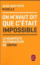 Couverture du livre « On m'avait dit que c'était impossible » de Jean-Baptiste Rudelle aux éditions Le Livre De Poche