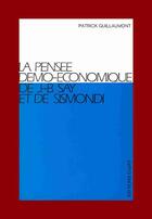 Couverture du livre « La pensée démo-économique de j-b say et de sismondi » de Patrick Guillaumont aux éditions Cujas