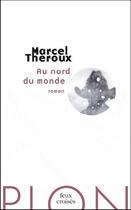 Couverture du livre « Au nord du monde » de Marcel Theroux aux éditions Plon