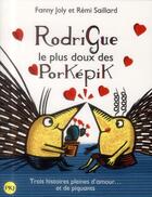 Couverture du livre « Rodrigue, le plus doux des porképik » de Fanny Joly aux éditions Pocket Jeunesse