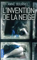 Couverture du livre « L'invention de la neige » de Anne Bourrel aux éditions Pocket