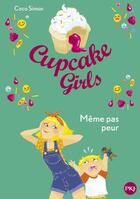 Couverture du livre « Cupcake Girls Tome 15 : même pas peur ! » de Coco Simon aux éditions Pocket Jeunesse