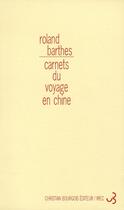 Couverture du livre « Carnets du voyage en Chine » de Roland Barthes aux éditions Christian Bourgois