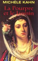 Couverture du livre « La pourpre et le jasmin - ou le roman de la reine esther » de Michele Kahn aux éditions Rocher