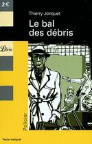 Couverture du livre « Le bal des débris » de Thierry Jonquet aux éditions J'ai Lu