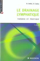 Couverture du livre « Le drainage lymphatique - theorie et pratique (3e édition) » de Leduc Albert aux éditions Elsevier-masson