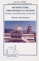 Couverture du livre « Architecture, urbanistique et societe - hommage a henri raymond » de Jean-Marc Stebe aux éditions Editions L'harmattan