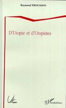 Couverture du livre « D'utopie et d'utopistes » de Raymond Trousson aux éditions Editions L'harmattan