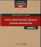 Couverture du livre « Droit administratif général L2-S1 ; l'activité administrative » de Tiphaine Rombauts-Chabrol aux éditions Gualino