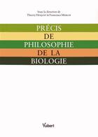 Couverture du livre « Précis de philosophie de la biologie » de Thierry Hoquet et Francesca Merlin aux éditions Vuibert