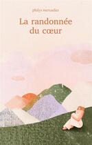 Couverture du livre « La randonnée du coeur » de Philys Mercadier aux éditions Books On Demand