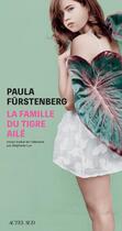 Couverture du livre « La famille du tigre ailé » de Paula Furstenberg aux éditions Actes Sud