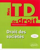 Couverture du livre « Droit des sociétés » de Thibault De Ravel D'Esclapon aux éditions Ellipses