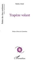 Couverture du livre « Trapèze volant » de Rodica Amel aux éditions L'harmattan