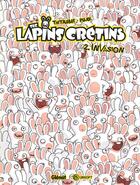 Couverture du livre « The Lapins Crétins - Tome 02 : Invasion » de Thitaume et Romain Pujol aux éditions Glenat