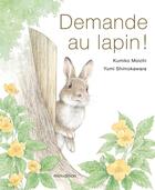 Couverture du livre « Demande au lapin ! » de Kumiko Moichi et Yumi Shimokawara aux éditions Mineditions