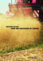 Couverture du livre « Pour une philosophie de terrain » de Christiane Vollaire aux éditions Creaphis