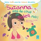 Couverture du livre « Suzanna ; pas de coup de soleil, na ! » de Celine Lamour-Crochet et Rebecca Galera aux éditions Tournez La Page