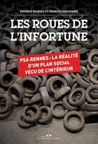 Couverture du livre « Les roues de l'infortune » de Francois Macquaire et Pierrick Baudais aux éditions Editions De Juillet