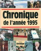 Couverture du livre « Chronique de l'année 1995 » de Editions Chronique aux éditions Éditions Chronique