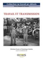 Couverture du livre « Travail et transmission » de Fassier/Lhuilier aux éditions Octares