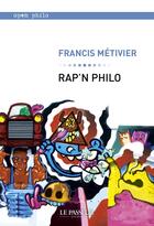 Couverture du livre « Rap'n philo » de Francis Metivier aux éditions Le Passeur