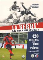 Couverture du livre « La Berri', le grand quiz ! » de Jean Huguet aux éditions La Bouinotte