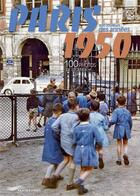 Couverture du livre « Paris aux couleurs des années 1950 ; 100 photos de légende » de  aux éditions Parigramme