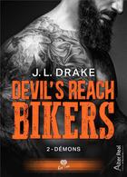 Couverture du livre « Devil's reach bikers Tome 2 : démons » de J.L. Drake aux éditions Alter Real