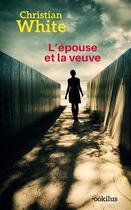 Couverture du livre « L'épouse et la veuve » de Christian White aux éditions Ookilus