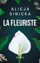 Couverture du livre « La fleuriste » de Sinicka Alicja aux éditions Mera Editions