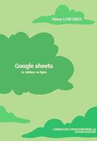 Couverture du livre « Google sheets - le tableur en ligne » de Rémy Lentzner aux éditions Remylent