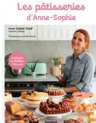Couverture du livre « Les pâtisseries d'Anne-Sophie » de Aurelie Miquel et Anne-Sophie Vidal aux éditions Marabout