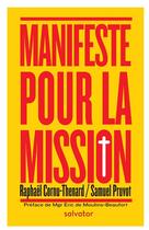 Couverture du livre « Manifeste pour la mission » de Samuel Pruvot et Raphael Cornu-Thenard aux éditions Salvator