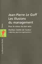 Couverture du livre « Les Illusions Du Management » de Jean-Pierre Le Goff aux éditions La Decouverte