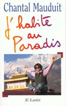 Couverture du livre « J'habite au Paradis » de Chantal Mauduit aux éditions Lattes