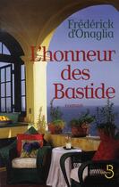 Couverture du livre « L'honneur des bastide » de Frederick D' Onaglia aux éditions Belfond